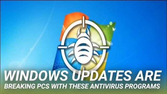 Windows Updates Are Breaking PCs With These Antivirus Programs смотреть онлайн