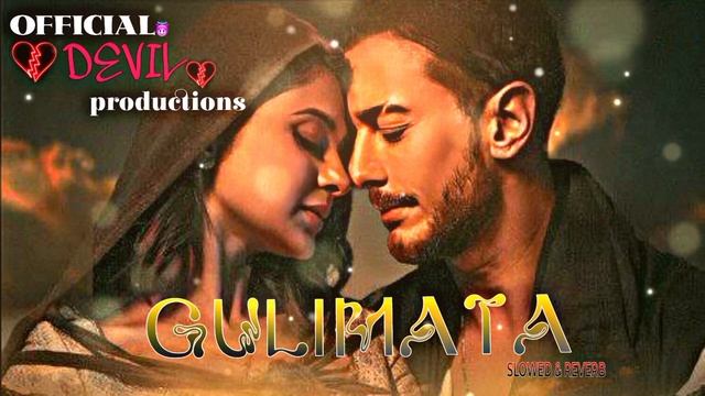 Guli Mata - Slowed & Reverb - Saad Lamjarred | Shreya Ghoshal | Jennifer Winget | Anshul Garg |