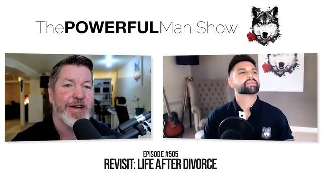 Revisit: Life After Divorce - The Powerful Man Show | Episode #505 - Men's Coaching смотреть онлайн