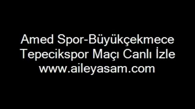 Amed Spor Büyükçekmece Tepecikspor Maçı Canlı İzle Periscope смотреть онлайн