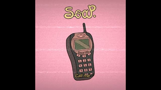 Soap - Call me смотреть онлайн