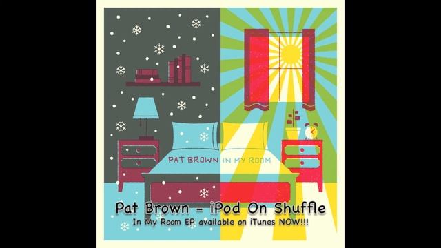 Pat Brown - iPod On Shuffle смотреть онлайн