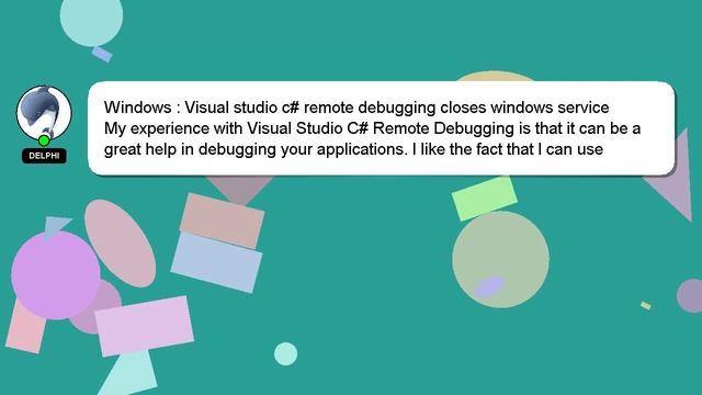 Windows : Visual studio c# remote debugging closes windows service смотреть онлайн