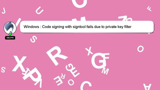 Windows : Code signing with signtool fails due to private key filter смотреть онлайн