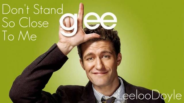 Glee Cast - Don't Stand So Close To Me (HQ) смотреть онлайн