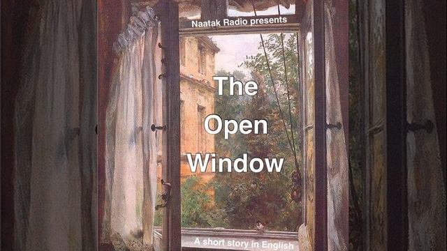 The Open Window by H.H. Munro, performed by Vikas Dhurka смотреть онлайн