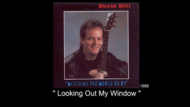 David Hill - Looking Out My Window смотреть онлайн
