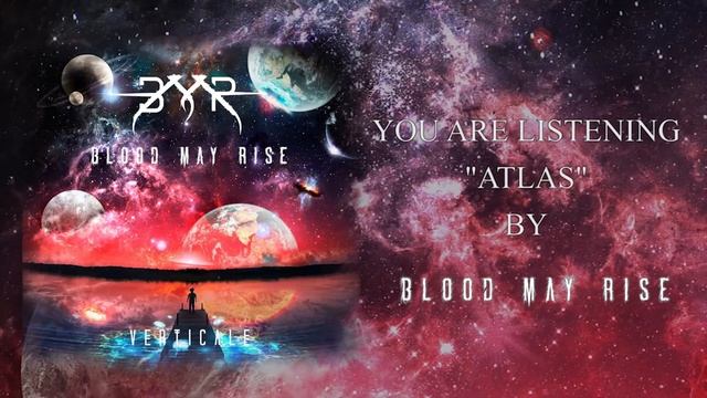 Blood May Rise - Atlas смотреть онлайн