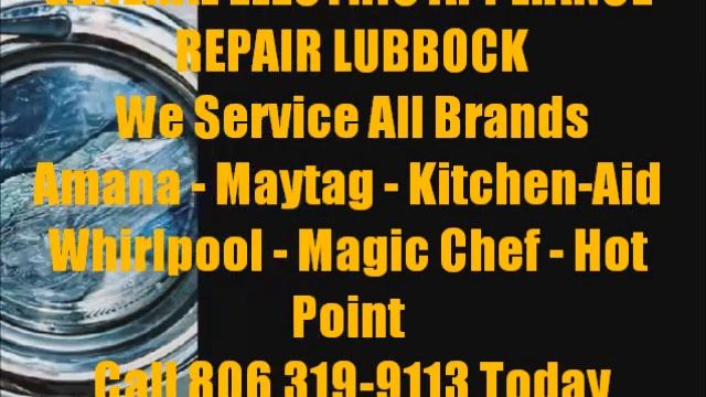 General Electric Appliance Repair Lubbock 806 319-9113 смотреть онлайн