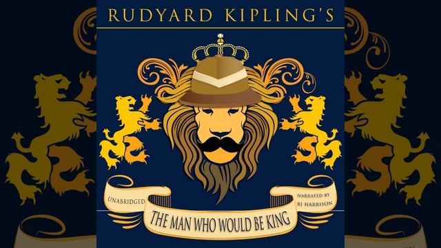The Man Who Would Be King, by Rudyard Kipling, Vintage Ep. 910 of The Classic Tales Podcast смотреть онлайн