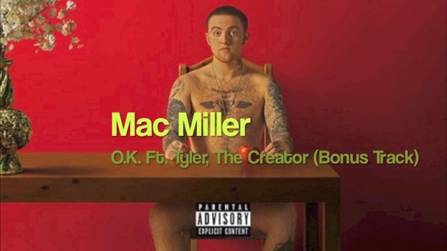 Mac Miller - O.K. Ft. Tyler, The Creator (Bonus Track) (WMWTSO) смотреть онлайн