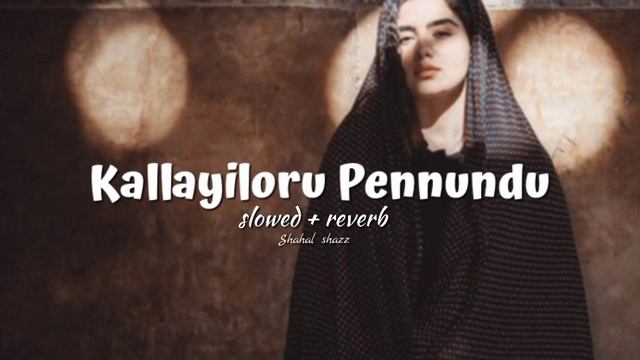 Kallayiloru Pennundu (𝗦𝗹𝗼𝘄𝗲𝗱 + 𝗿𝗲𝘃𝗲𝗿𝗯 ) смотреть онлайн