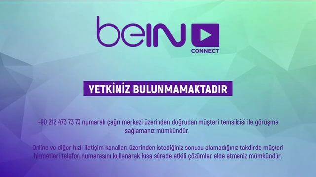Bein Connet Yetkiniz Bulunmamaktadır Hatası смотреть онлайн