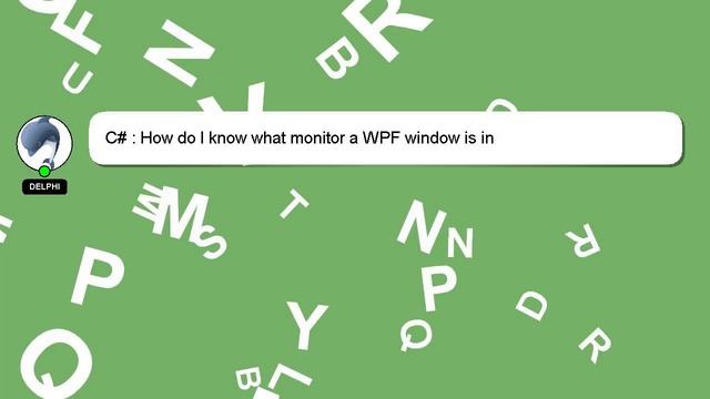 C# : How do I know what monitor a WPF window is in смотреть онлайн