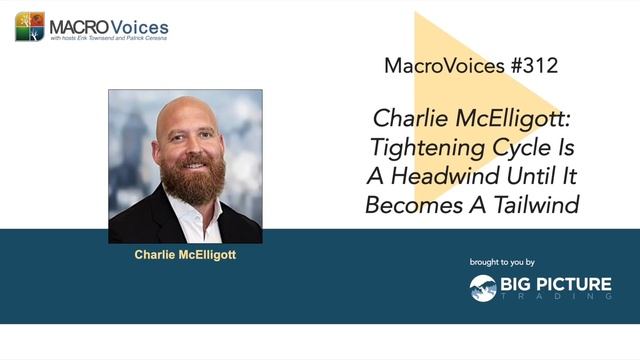 MacroVoices #312 Charlie McElligott: Tightening Cycle Is A Headwind Until It Becomes A Tailwind смотреть онлайн