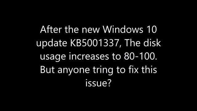 Anyone how to fix 100% disk usage after Windows 10 update KB5001337? смотреть онлайн