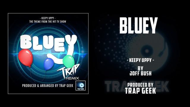 BLUEY - Keepy Uppy | TRAP VERSION By Joff Bush | ABC | Cbeebies смотреть онлайн