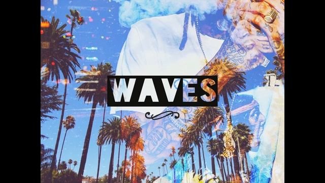 WAVES [WIZ KHALIFA X MAC MILLER Type Beat] смотреть онлайн