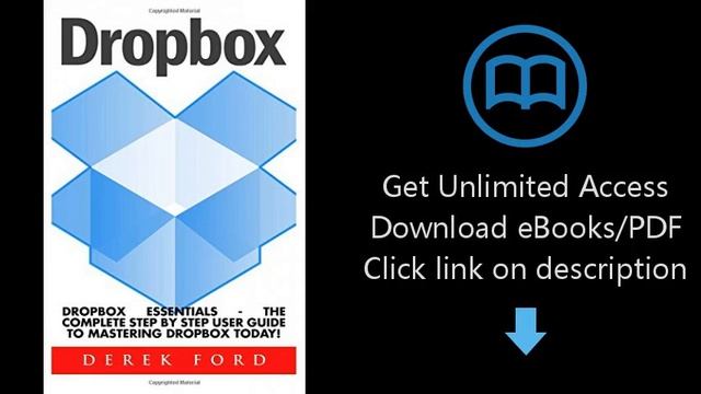 Download Dropbox: Dropbox Essentials - The Complete Step By Step User Guide To Mastering Dropbox PD смотреть онлайн