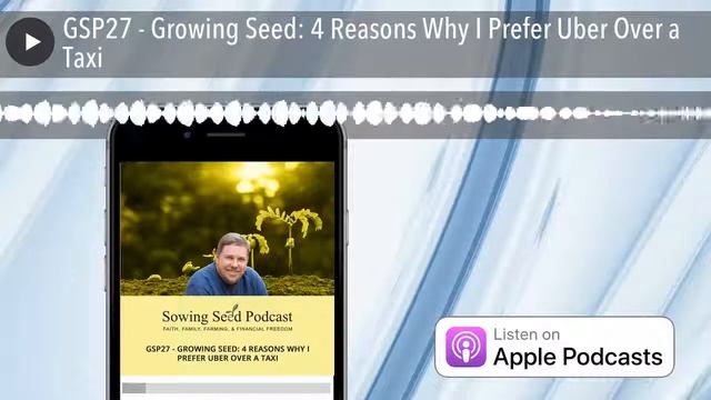 GSP27 - Growing Seed: 4 Reasons Why I Prefer Uber Over a Taxi смотреть онлайн