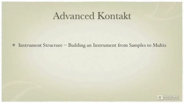 Native Instruments 205: Advanced Kontakt - 01 Overview of the Course смотреть онлайн