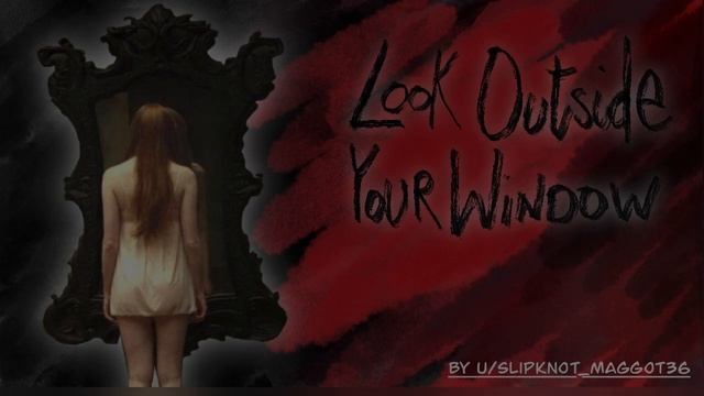 "Look Out Your Window" |TRUE STORY| Fall asleep to Creepy Pasta смотреть онлайн