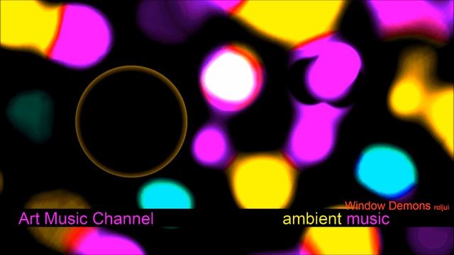 ♫ Chill Out, Ambiyans Müzik, Window Demons, roljui, Chill, Ambient Music, Relaxing music, Chill смотреть онлайн