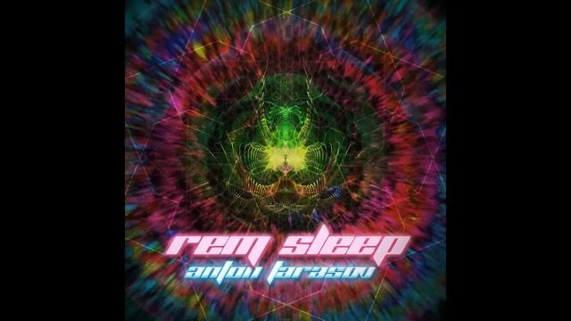 Anton Tarasov REM sleep смотреть онлайн