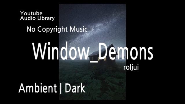 Window Demons - Youtube Audio Library / Free soundtrack / No copyright music. смотреть онлайн