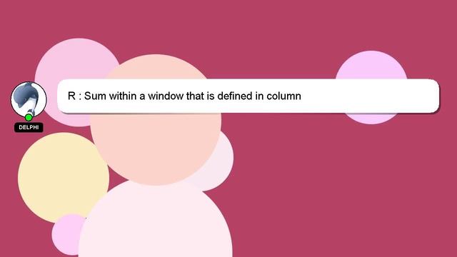 R : Sum within a window that is defined in column смотреть онлайн