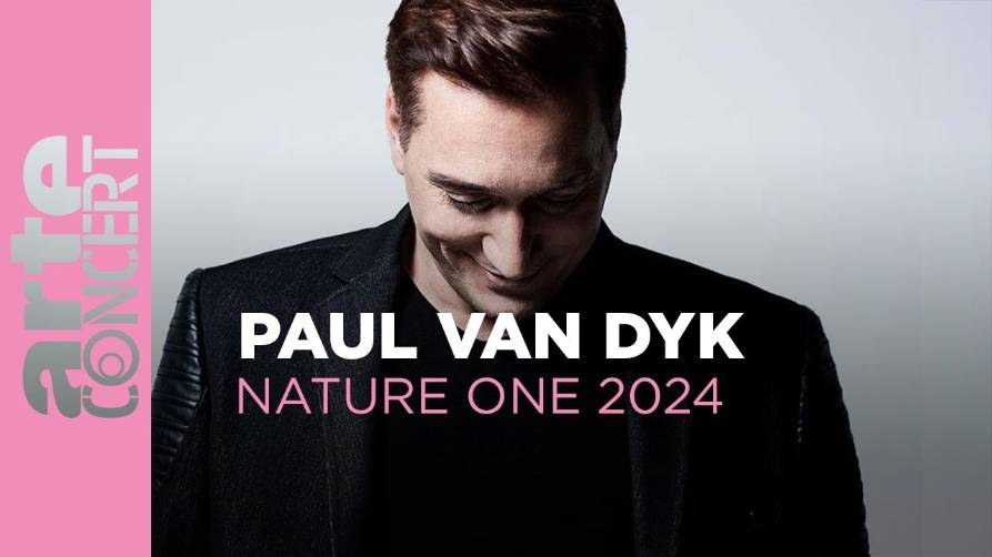 Paul van Dyk - NatureOne 2024 - ARTE Concert смотреть онлайн