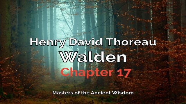 Walden (Audiobook) | Chapter 17 смотреть онлайн