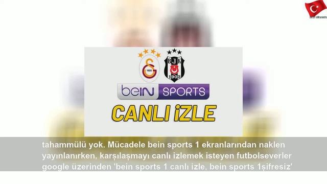Galatasaray - Beşiktaş Bein Sports 1 Canlı Izle (GS - BJK şifresiz Izle)