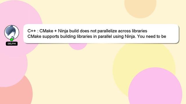 C++ : CMake + Ninja build does not parallelize across libraries смотреть онлайн