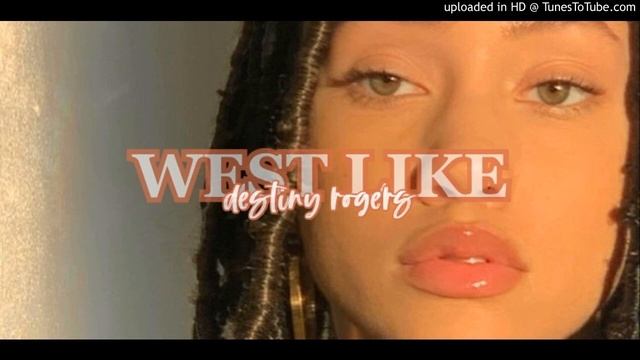 west like - destiny rogers ft kalan frfr [slowed + reverb + bass boosted] смотреть онлайн