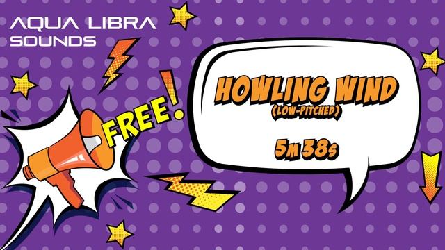 🟣 Howling Wind (low-pitched) (5m38s) 🟣 Sound FREE high quality || Aqua Libra смотреть онлайн