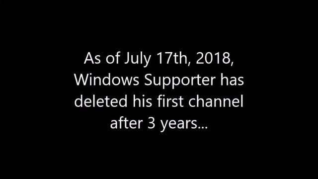 R.I.P Windows Supporter (2015-2018) смотреть онлайн