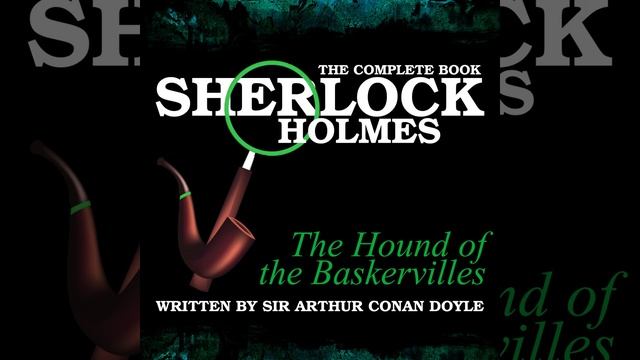 Extract from the Diary of Dr. Watson.3 - Sherlock Holmes: The Complete Book - The Hound of the... смотреть онлайн