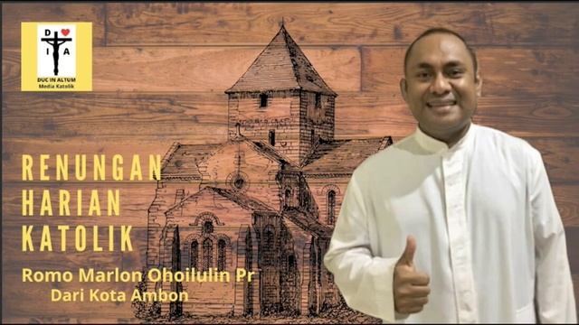 Renungan Harian Katolik Duc In Altum - Romo Marlon Ohoilulin Pr смотреть онлайн