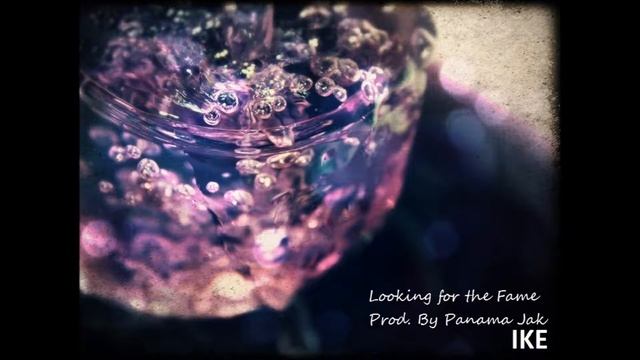 Ike|Looking for the Fame Prod. by Panama Jak смотреть онлайн
