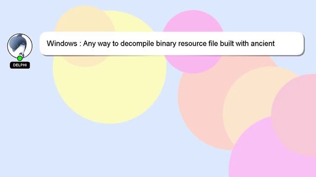 Windows : Any way to decompile binary resource file built with ancient compiler? смотреть онлайн