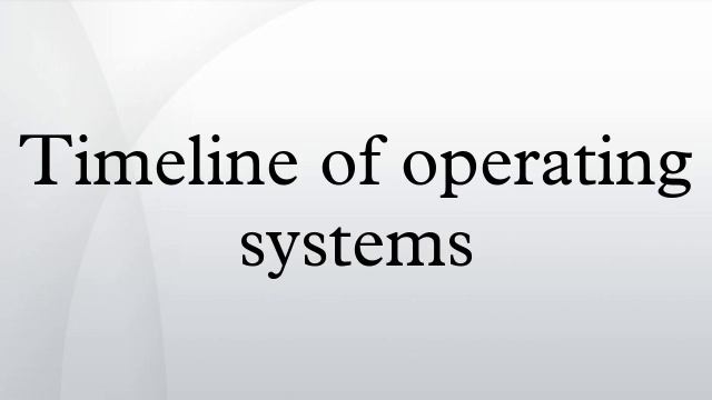 Timeline of operating systems смотреть онлайн