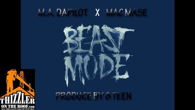 MA Da Pilot ft. Mac Mase - Beast Mode [Prod. 8 Teen] Thizzler.com] смотреть онлайн