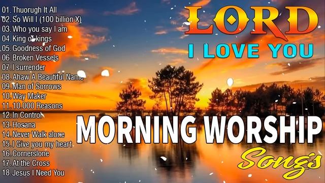 Best Morning Worship Songs 2024🙏Powerful Morning Worship Songs to Lift Your Soul🙏Music Praise смотреть онлайн