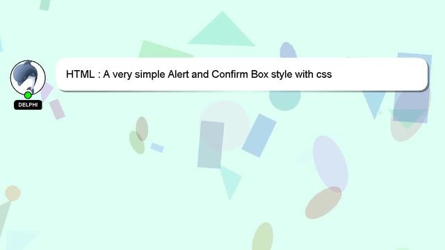 HTML : A very simple Alert and Confirm Box style with css смотреть онлайн