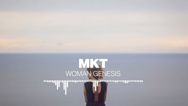 MKT - Woman Genesis [Silk Music] смотреть онлайн