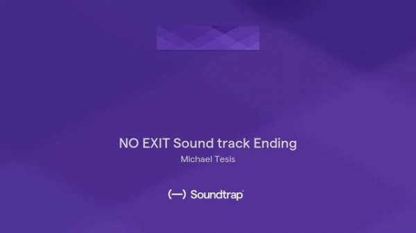NO EXIT Sound track Ending