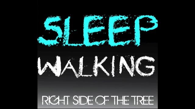 Sleep Walking - by Right Side of the Tree (ON TO ITUNES NOW!) смотреть онлайн