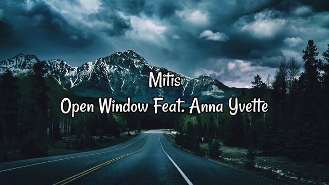 Mitis - Open Window (Feat. Anna Yvette) смотреть онлайн