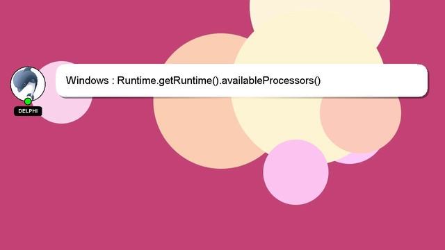 Windows : Runtime.getRuntime().availableProcessors() смотреть онлайн